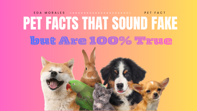“Pet Facts That Sound Fake but Are 100% True”